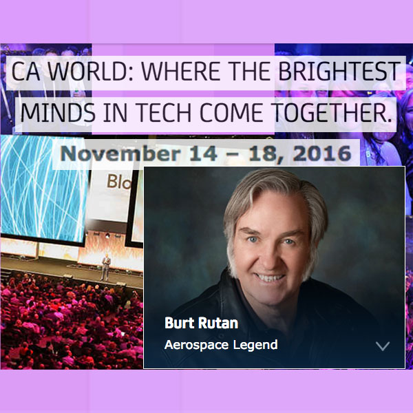 CA WORLD 2016 • Burt Rutan